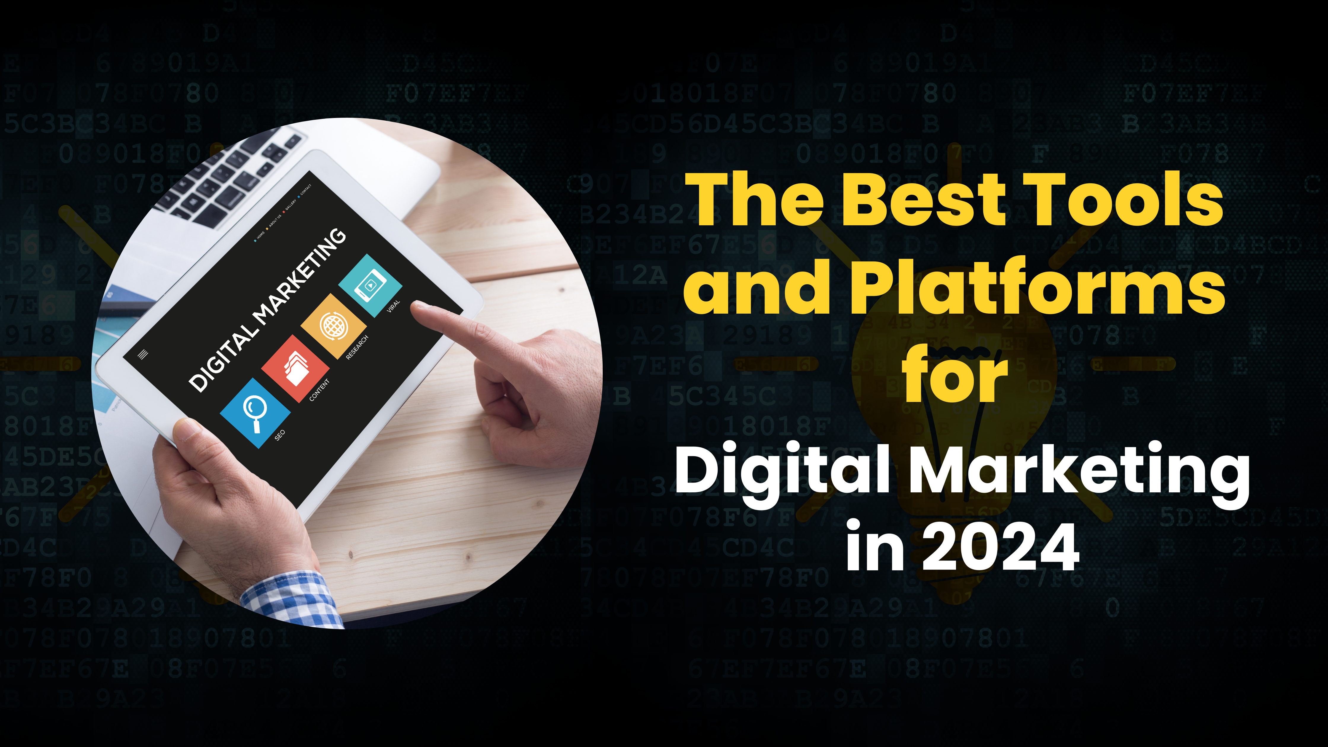 The Best Tools and Platforms for Digital Marketing in 2024